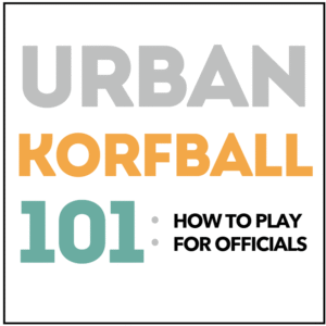 urban korfball 101